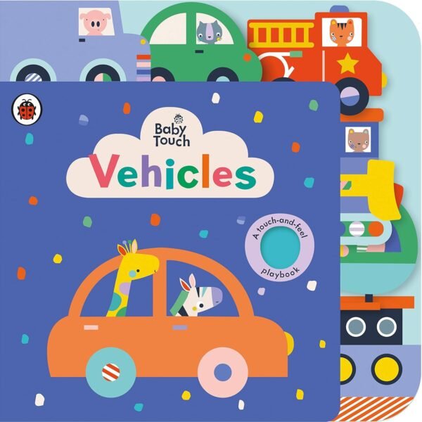 Baby Touch: Vehicles – A Bright and Interactive Touch-and-Feel Book for Little Explorers | Ladybird Books