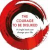 Courage To Be Disliked by Ichiro Kishimi & Fumitake Koga – A Life-Changing Journey to Freedom and Fulfillment | Allen & Unwin