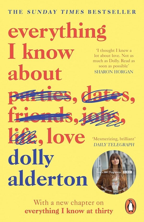 Everything I Know About Love by Alderton Dolly – A Candid and Heartfelt Journey Through Love and Life | Penguin Publications