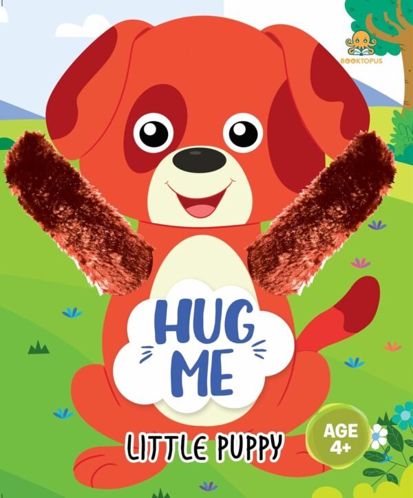 Hug Me - Little Puppy (Age 4+) – A Sweet and Cuddly Story for Young Readers | Booktopus Books