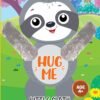 Hug Me - Little Sloth – A Sweet and Cuddly Story for Young Readers | Booktopus Books