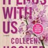 It Ends With Us by Colleen Hoover – A Powerful Story of Love, Pain, and Courage | Simon & Schuster (Atria)