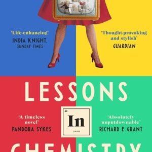 Lessons in Chemistry by Bonnie Garmus – A Sharp, Unforgettable Story of Science, Feminism, and Breaking the Mold | Penguin Publications