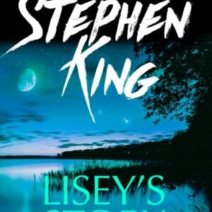 Lisey’s Story by Stephen King – A Haunting Tale of Love, Loss, and the Mystical Power of Memory | Hodder Books