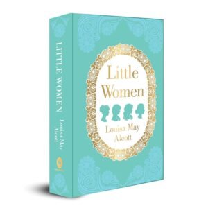 Little Women by Louisa May Alcott – A Timeless Tale of Sisterhood, Strength, and Self-Discovery | Fingerprint Publications