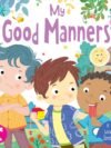 My Good Manners – A Fun and Friendly Guide to Kindness and Etiquette for Kids | Booktopus Books
