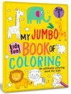 My Jumbo Book of Colouring – Book 1 – Big Fun for Little Artists | Hello Friend Books