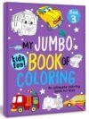 My Jumbo Book of Colouring – Book 3 – Big Fun for Little Artists | Hello Friend Books