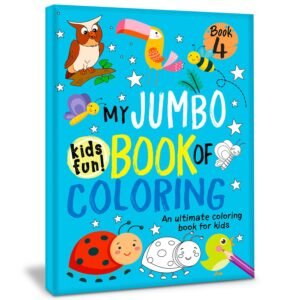 My Jumbo Book of Colouring – Book 4 – Big, Bold Fun for Young Artists | Hello Friend Books