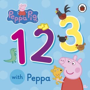 Peppa Pig: 123 with Peppa – A Fun and Friendly Way to Learn Numbers | Ladybird Books