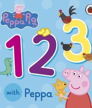 Peppa Pig: 123 with Peppa – A Fun and Friendly Way to Learn Numbers | Ladybird Books