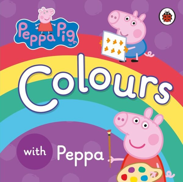 Peppa Pig: Colours – A Fun and Educational First Colours Book for Little Learners | Ladybird Books