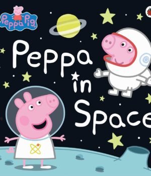 Peppa Pig: Peppa in Space – A Fun-Filled Galactic Adventure for Young Explorers | Ladybird Books