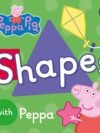 Peppa Pig: Shapes – A Fun and Educational Board Book for Toddlers | Ladybird Books