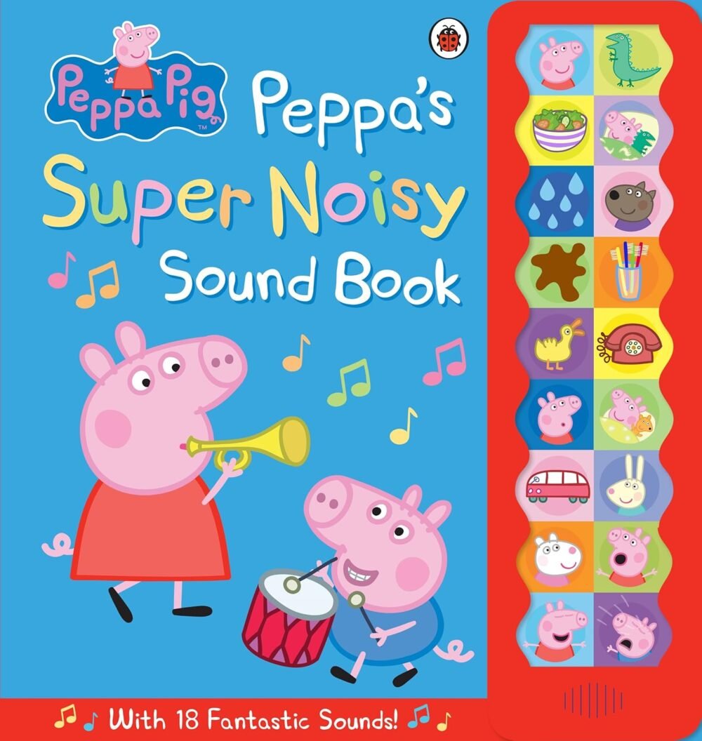 Peppa Pig: Peppa's Super Noisy Sound Book – A Fun-Filled Sound Adventure for Little Listeners | Ladybird Books