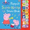 Peppa Pig: Peppa's Super Noisy Sound Book – A Fun-Filled Sound Adventure for Little Listeners | Ladybird Books