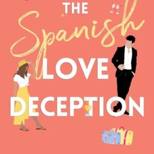 Spanish Love and Deception by Elena Armas – A Sparkling Tale of Romance, Secrets, and Second Chances | Simon & Schuster