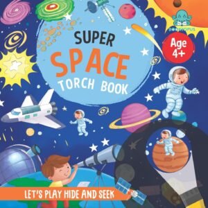 Super Space - Torch Book (Age 4+) – A Galactic Adventure with Light-Up Discovery | Booktopus Books