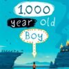 The 1000 Year Old Boy by Ross Welford – A Magical Tale of Time, Secrets, and Self-Discovery | Harper Collins