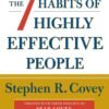 The 7 Habits of Highly Effective People by Stephen R. Covey – A Timeless Guide to Personal and Professional Growth | Simon & Schuster