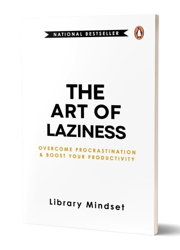 The Art of Laziness by Library Mindset – Master the Power of Doing Less for Greater Success | Penguin Publications (Penguin Business)