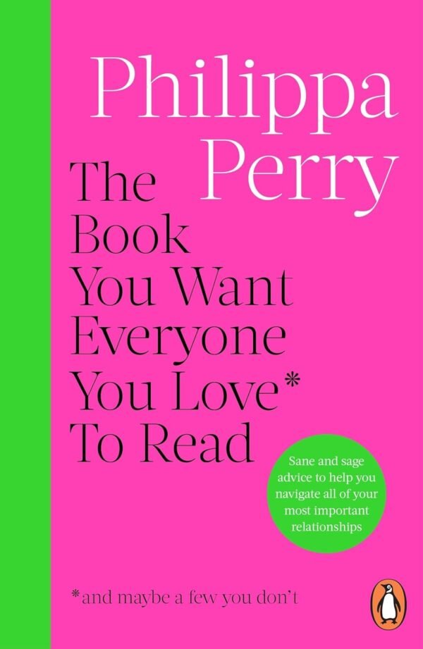 The Book You Want Everyone You Love To Read – A Warm and Wise Guide to Better Relationships | Penguin Publications