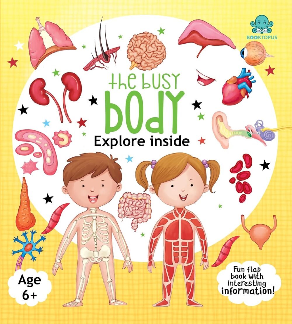 The Busy Body – Explore Inside (Age 6+) – A Fun and Fascinating Look Inside the Human Body | Booktopus Books