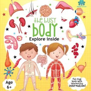 The Busy Body – Explore Inside (Age 6+) – A Fun and Fascinating Look Inside the Human Body | Booktopus Books
