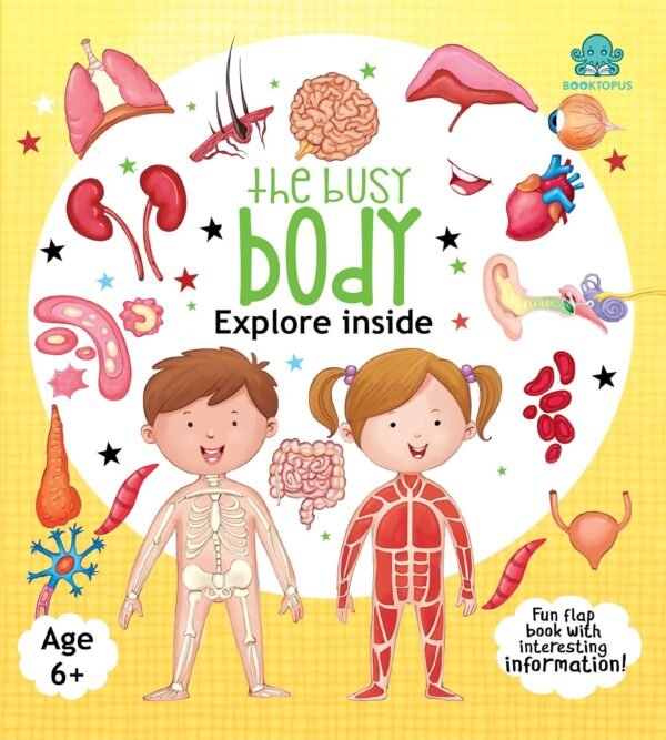 The Busy Body – Explore Inside (Age 6+) – A Fun and Fascinating Look Inside the Human Body | Booktopus Books