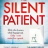 The Silent Patient by Alex Michaelides – A Gripping Psychological Thriller That Will Leave You Speechless | Hachette (Orion Books)