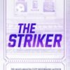 The Striker by Ana Huang – A Sexy, Riveting Romance of Passion, Fame, and Second Chances | Little Brown (Piatkus)