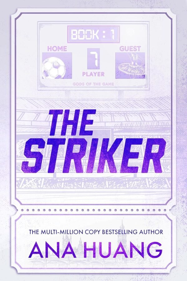 The Striker by Ana Huang – A Sexy, Riveting Romance of Passion, Fame, and Second Chances | Little Brown (Piatkus)
