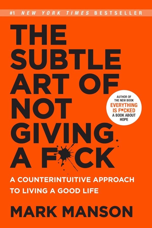 The Subtle Art of Not Giving a Fck* – A No-Nonsense Guide to Living Authentically | Harper Collins