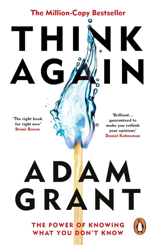 Think Again by Adam Grant – The Power of Rethinking in a Rapidly Changing World | Penguin Publications