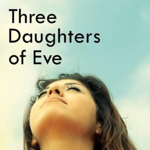 Three Daughters of Eve by Elif Shafak – A Gripping Tale of Faith, Doubt, and Womanhood | Penguin Publications