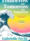 Tomorrow, and Tomorrow, and Tomorrow by Gabrielle Zevin – A Riveting Tale of Friendship, Creativity, and the Power of Games | Vintage Books
