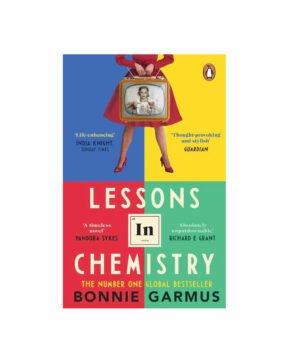 Lessons in Chemistry by Bonnie Garmus