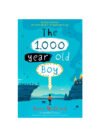The 1000 Year Old Boy by Ross Welford