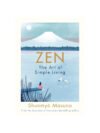 Zen: The Art of Simple Living by Shunmyo Masuno