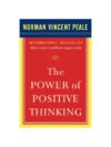 The Power of Positive Thinking by Norman Vincent Peale