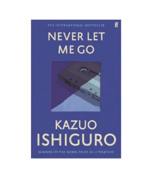 Never Let Me Go by Kazuo Ishiguro