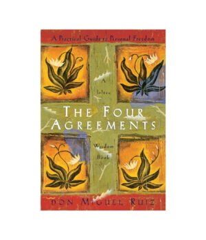 The Four Agreements by Don Miguel Ruiz