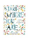 Start Where You Are by Meera Lee Patel