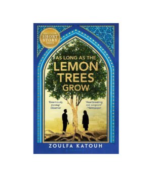 As Long As the Lemon Trees Grow by Zoulfa Katouh