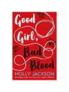 Good Girl, Bad Blood by Holly Jackson