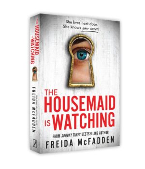 The Housemaid Is Watching by Freida McFadden