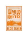 Wild Eyes by Elsie Silver