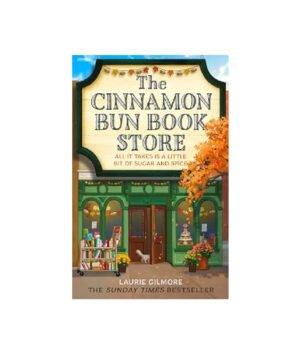 The Cinnamon Bun Book Store (Dream Harbor: Book 2) by Laurie Gilmore