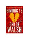 Binding 13 by Chloe Walsh