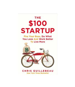 $100 Startup By Chris Guillebeau